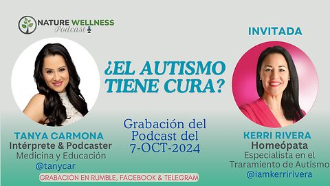 KERRI RIVERA PODCAST 2024 - EL AUTISMO TIENE CURA