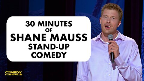 30 Minutes of Shane Mauss: Mating Season (Stand-Up Comedy)