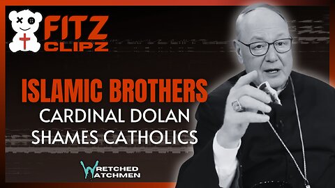 Islamic Brothers: Cardinal Dolan Shames Catholics