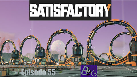 Satisfactory 1.0 Playthrough Episode 55 (pt 1)