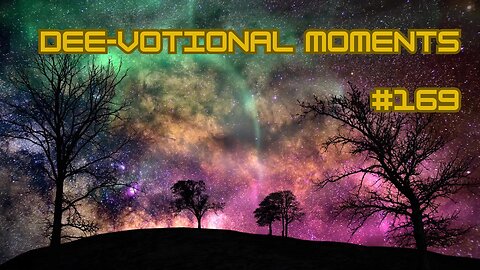 DEE VOTIONAL MOMENTS #169