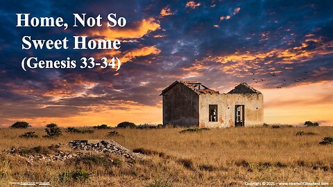 Home, Not So Sweet Home (Genesis 33-34) – A daily Bible study from www.HeartofAShepherd.com.