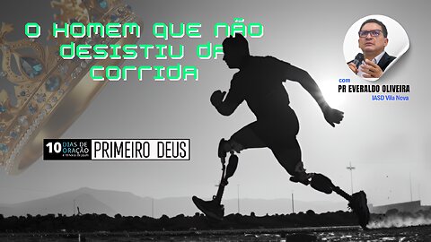 "O Homem que Não Desistiu da Corrida"