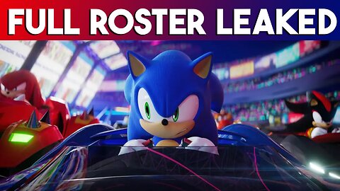 Sonic Racing Crossworlds Full Roster Leaked!!! More News For The Release