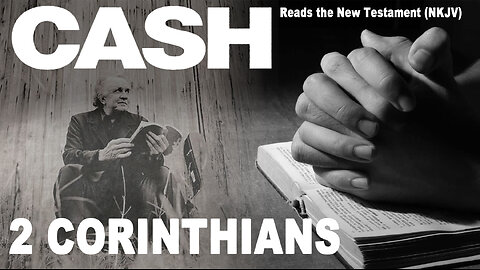 Johnny Cash Reads The New Testament: 2 Corinthians - NKJV (Read Along) (No Adds)