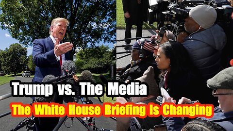 Trump vs. The Media: The White House Briefing Is Changing!