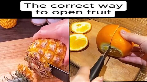 The correct way to open fruit