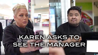 Karen Asks To See The Manager