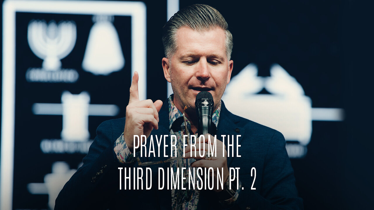 Prayer from the Third Dimension Pt. 2