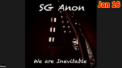 SG Anon BIG Intel: SG Anon Important Update Jan 16, 2025