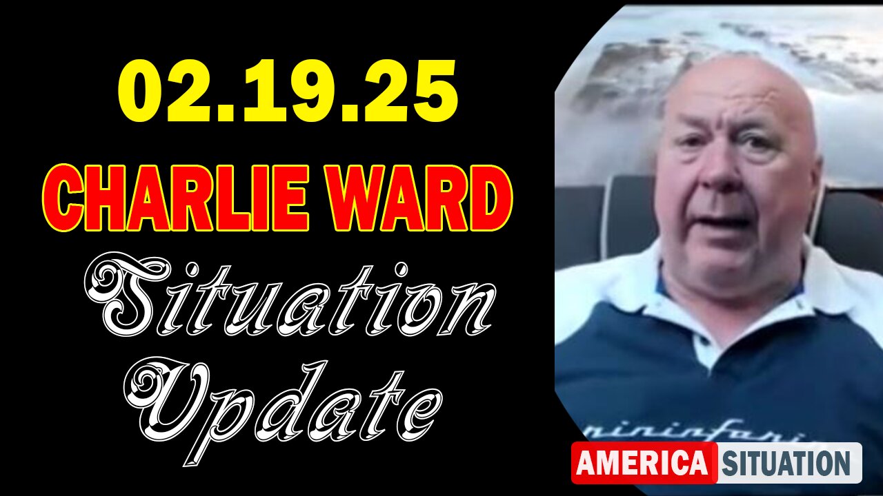 Charlie Ward Situation Update Feb 19: "Explosive News With Paul Brooker & Warren Thornton"