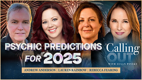 Psychic Predictions: Rebecca Fearing, Lauren Rainbow, Andrew Anderson – Calling Out w/ Susan Pinsky