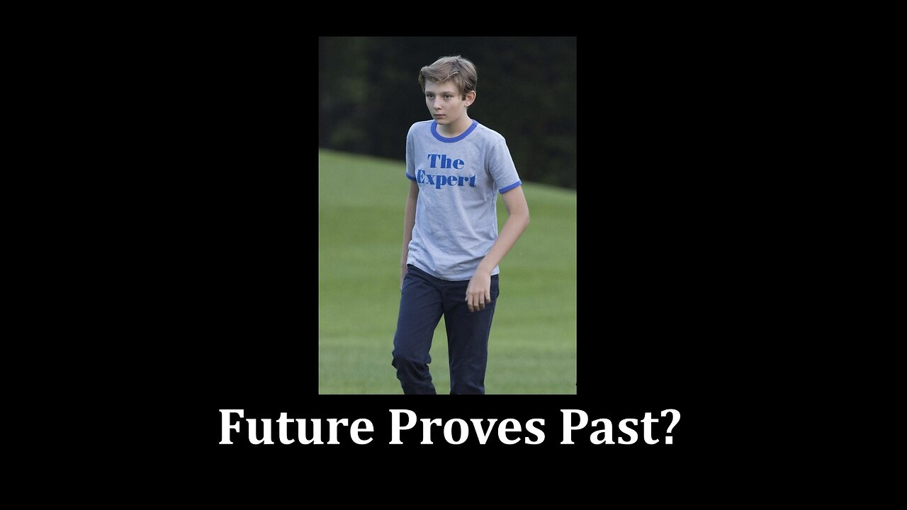 Barron Trump: Future Proves Past?