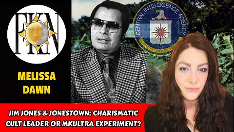 Jim Jones & Jonestown: Charismatic Cult Leader or MKUltra Experiment? | Melissa Dawn