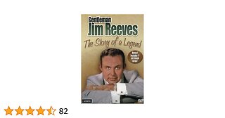 "Gentleman Jim Reeves: The Story of a Legend"