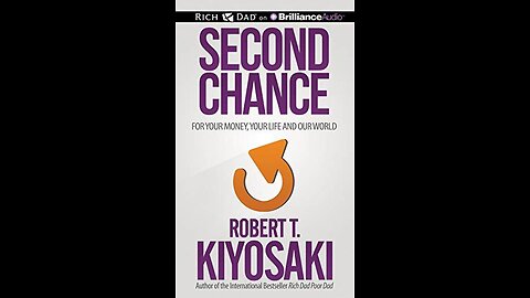 Second Chance - For Your Money, Your Life and Our World by Robert Kiyosaki | Summary