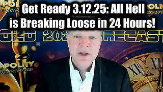 Bo Polny Get Ready 3.12.25- All HELL is Breaking Loose in 24 Hours!