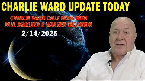 CHARLIE WARD UPDATE TODAY FEB 14: "CHARLIE WARD DAILY NEWS WITH PAUL BROOKER & WARREN THORNTON"