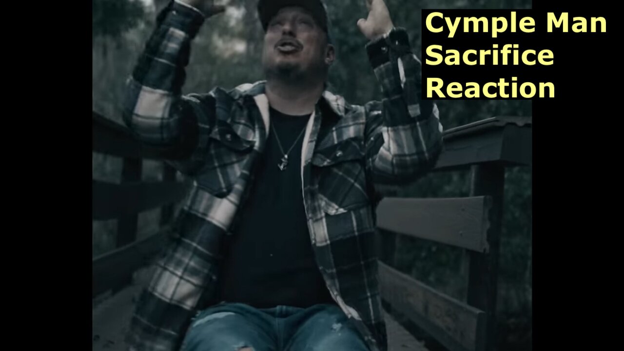 Cymple Man - Sacrifice (Reaction)