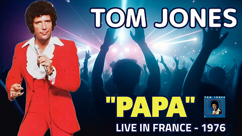 Tom Jones - Papa (LIVE in France - 1976)