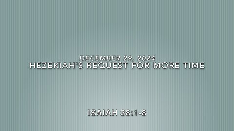 Hezekiah's Request for More Time