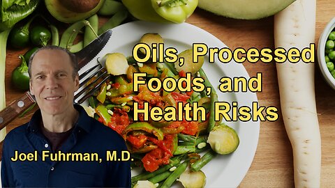 The Detrimental Effects of Oils and Processed Foods on Health and Protein Bioavailability