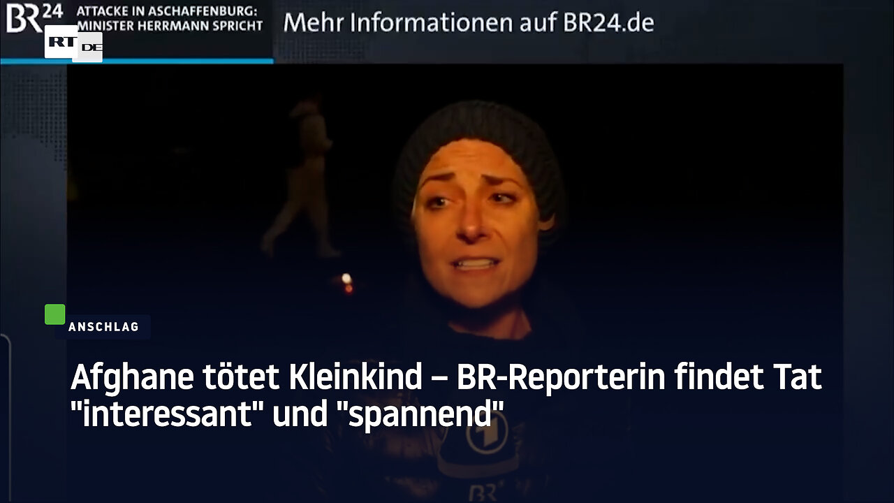 Afghane tötet Kleinkind – BR-Reporterin findet Tat "interessant" und "spannend"