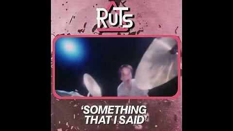 THE RUTS SOMETHING I SAID