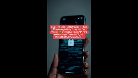Crypto Phones 2025. Samsung Military Encrypted Cellphones. € 2800 for two cellphones