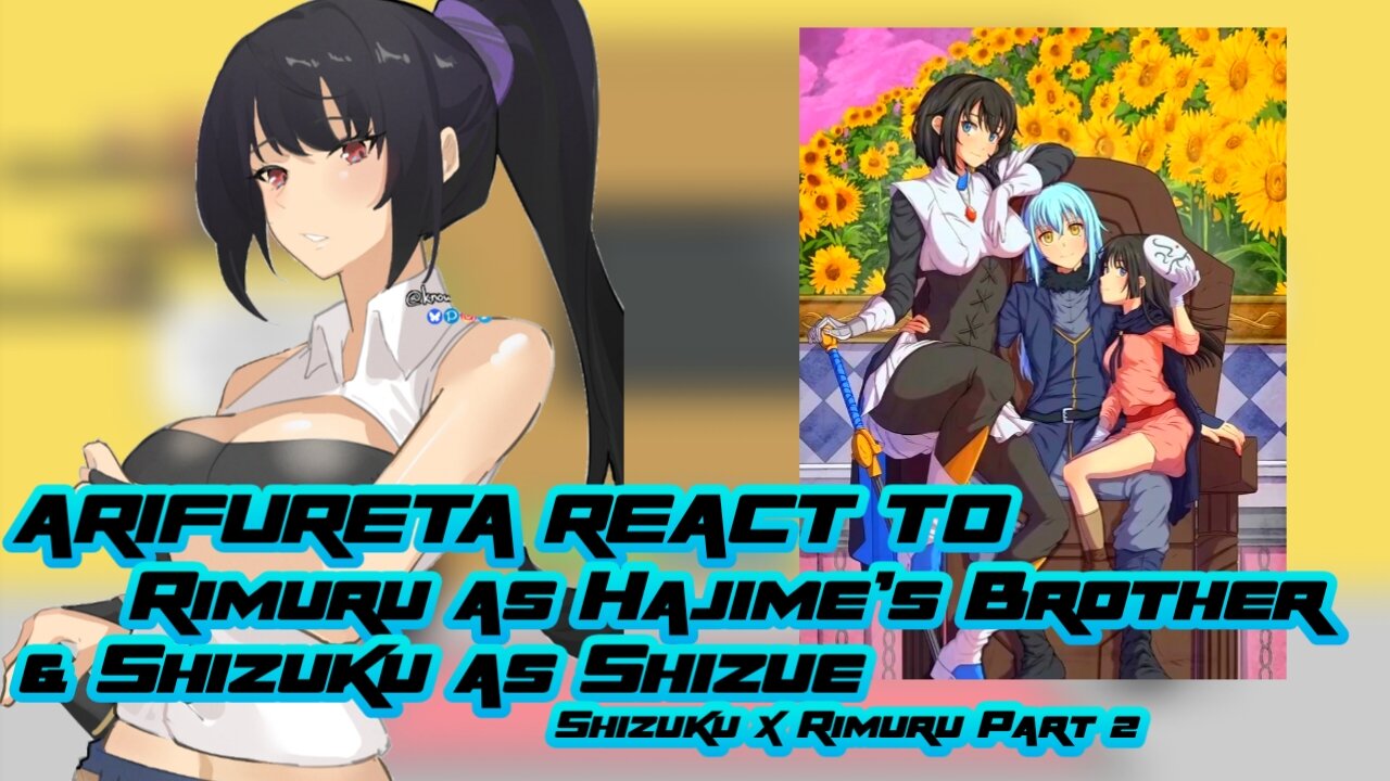 Arifureta React to Rimuru as Hajime's Brother & Shizuku as Shizue | Wattpad AU | Rimuru x Shizuku 2