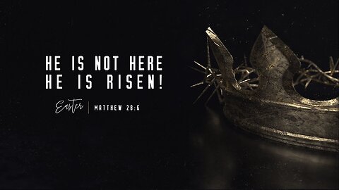 1 Corinthians 15 // He Is Not Here, He Is Risen