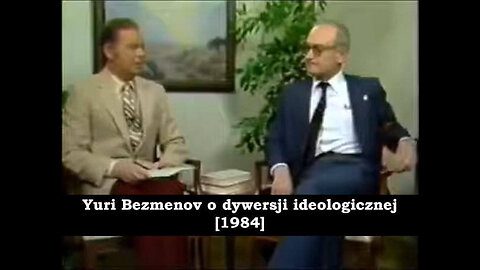 Yuri Bezmenov o dywersji ideologicznej [1984]