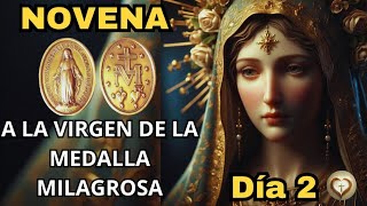 NOVENA A LA VIRGEN DE LA MEDALLA MILAGROSA | DÍA 2 |