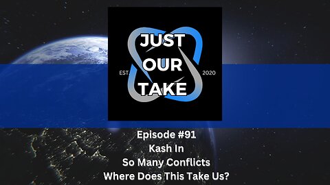 Just Our Take - EP #91 - 7 PM Pacific