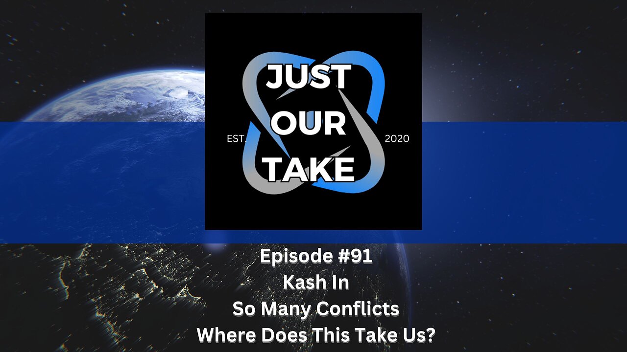 Just Our Take - EP #91 - 7 PM Pacific