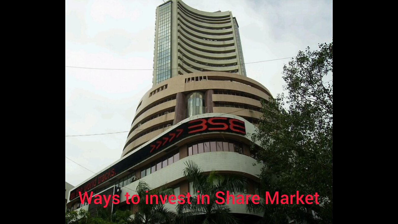 Ways to invest in the Share Market.