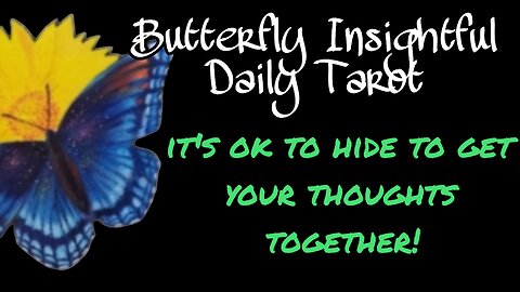 Butterfly Insightful Daily Tarot - get your thoughts together!