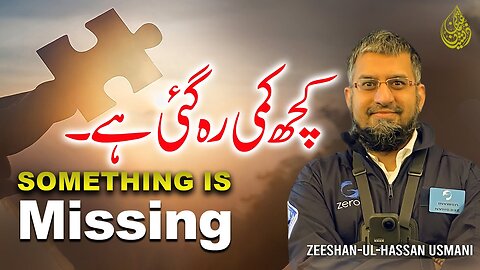 Something Is Missing | Kuch Kami Reh Gai Hay | ZEESHAN USMANI