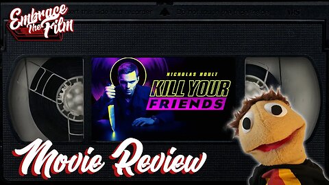 Kill Your Friends - Movie Review