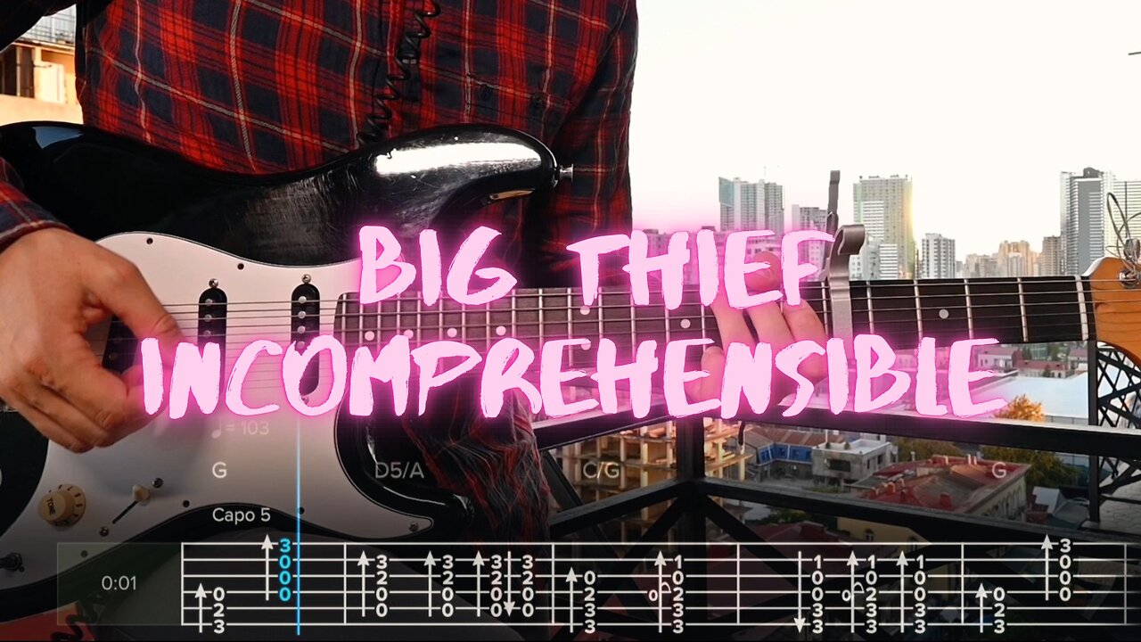 incomprehensible Big Thief Cover / Guitar Tab