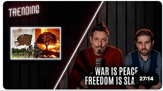 Ep4 : War is Peace, Freedom is Slavery