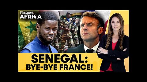 After Chad, Senegal to Close French Military Bases Amid Anti-West Sentiment | Firstpost Africa