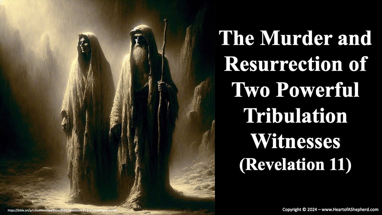 The Murder and Resurrection of Two Powerful Tribulation Witnesses (Revelation 11) Daily Bible study