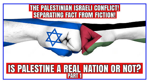 PALESTINE: A REAL NATION OR JUST A MYTH?