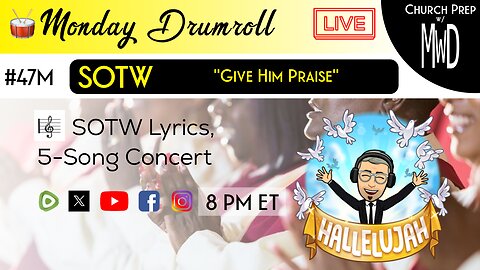 🥁 #47M 🎼SOTW Reveal: "Give Him Praise" | Church Prep w/ MWD