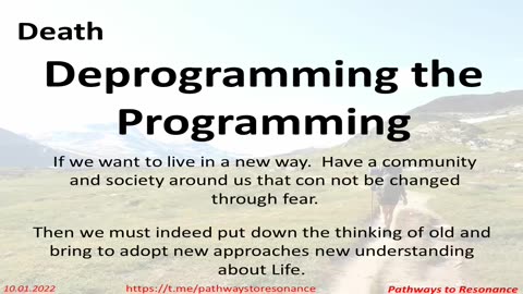 Deprogramming the Programming: Chapter Six: Death 04.09.2022
