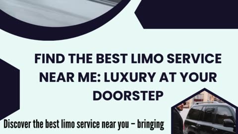 Find the Best Limo Service Near Me with Luxury at Your Doorstep