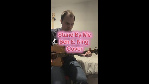 Stand By Me By Ben E. King Cover