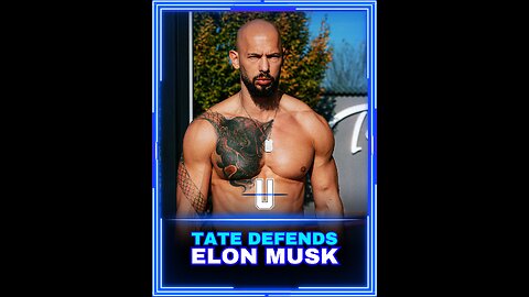 TATE DEFENDS ELON MUSK