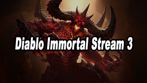 Diablo Immortal VOD 3 No Commentary